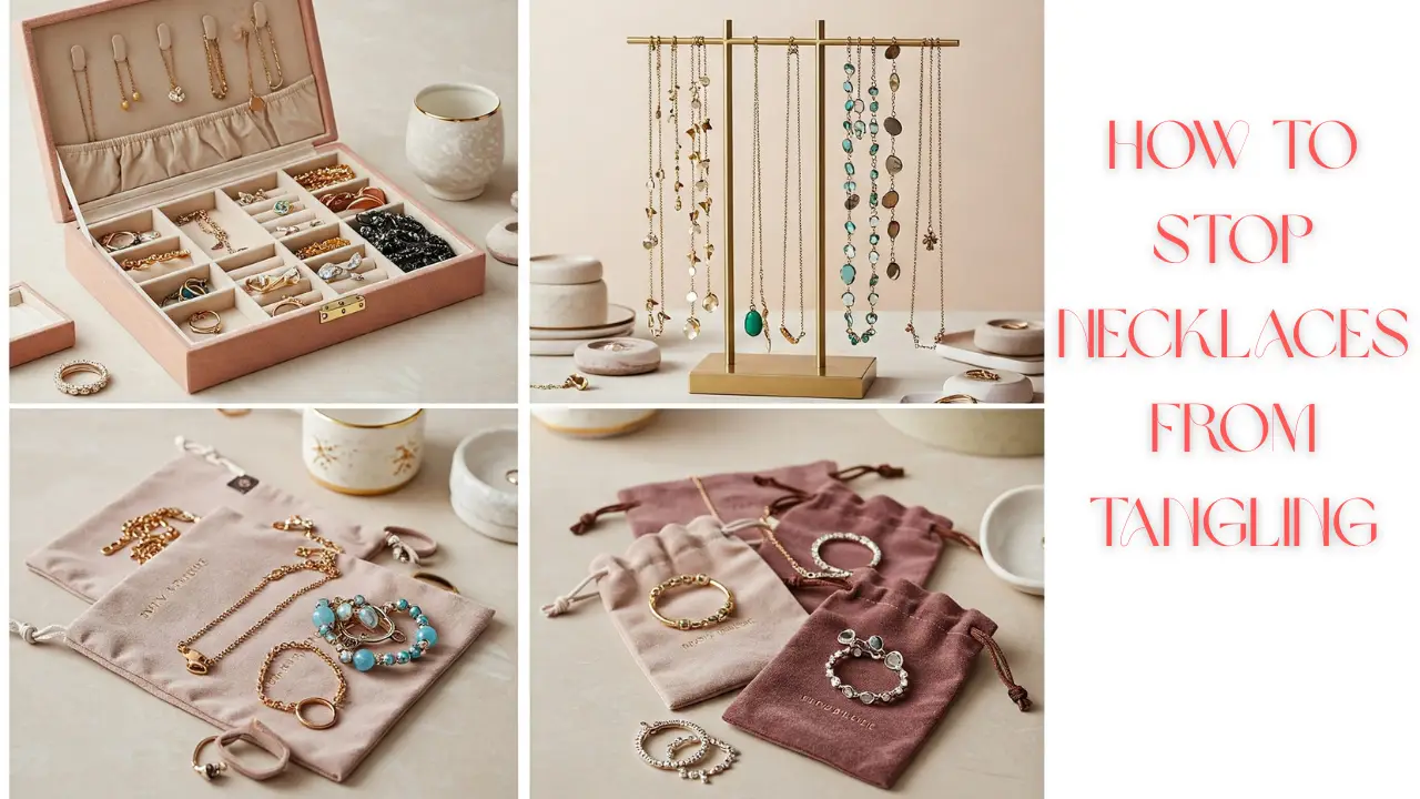 How to Stop Necklaces from Tangling